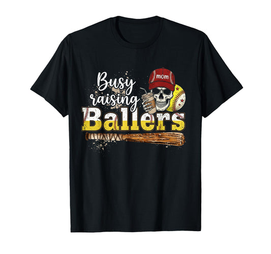 Baseball Mom Busy Raising Ballers T-Shirt - Streetwear Style for Adults - T-Shirt, Sweatshirt, Hoodie