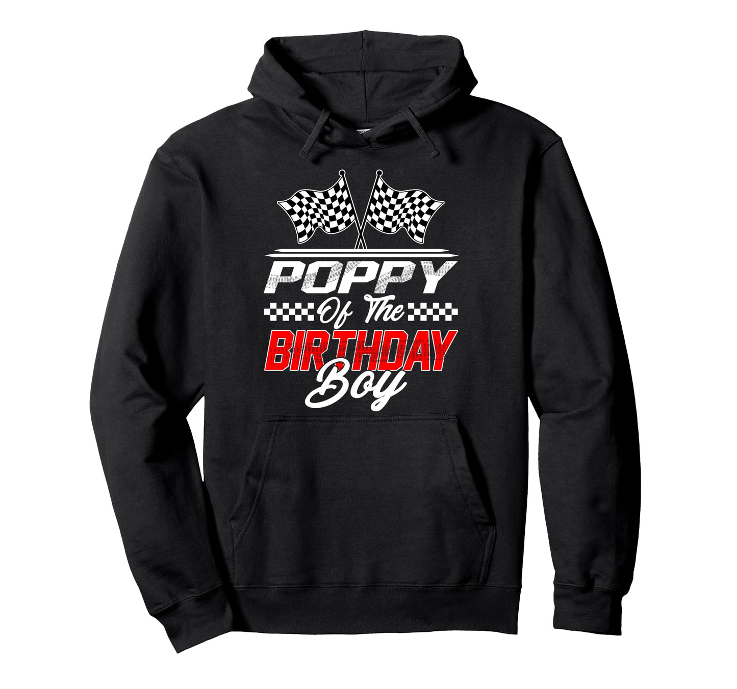 Race Car Poppy Birthday Racing Family Hoodie - Trendy Graphic Men Women - T-Shirt, Sweatshirt, Hoodie