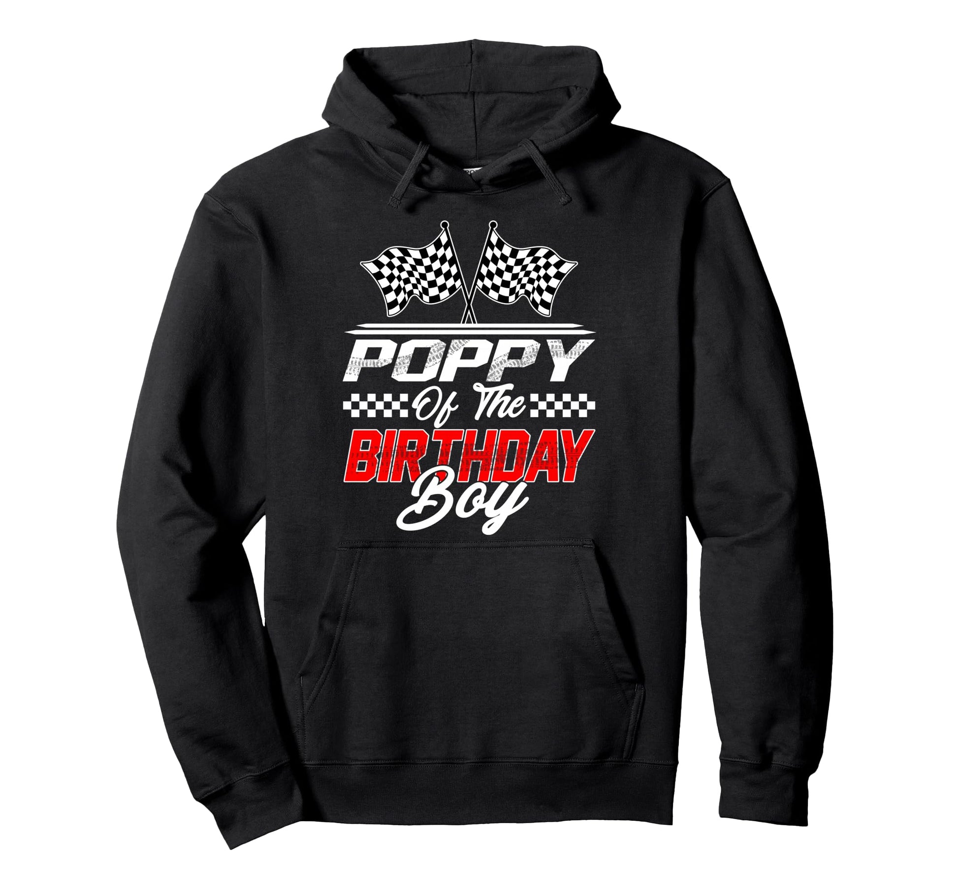 Race Car Poppy Birthday Racing Family Hoodie - Trendy Graphic Men Women - T-Shirt, Sweatshirt, Hoodie