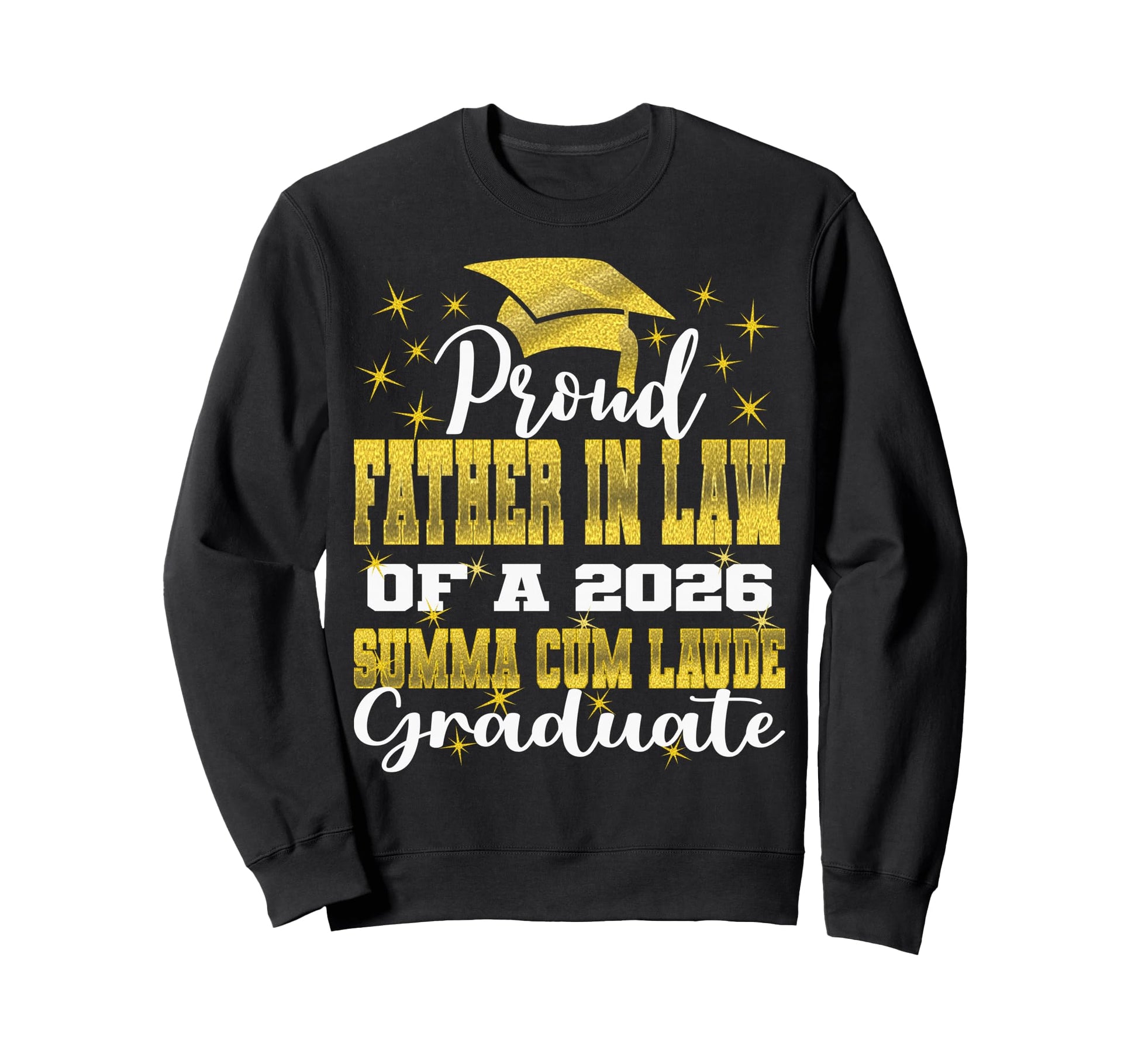 Proud Father Law 2026 Summa Cum Sweatshirt - Aesthetic Graphic Men Women - T-Shirt, Sweatshirt, Hoodie