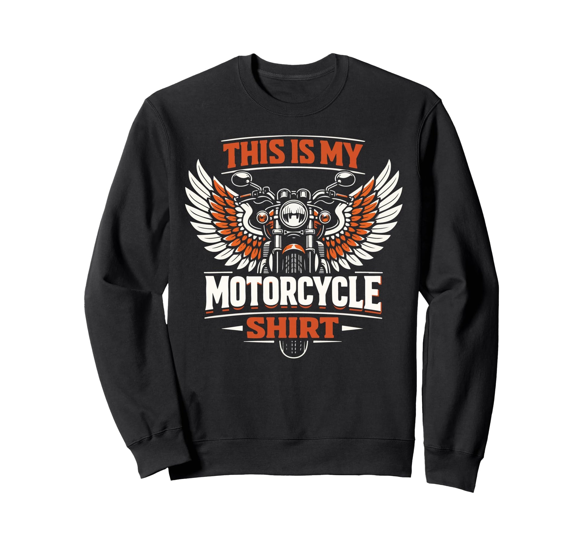 Motorcycle Biker This Is My Sweatshirt - Streetwear Style for Adults - T-Shirt, Sweatshirt, Hoodie