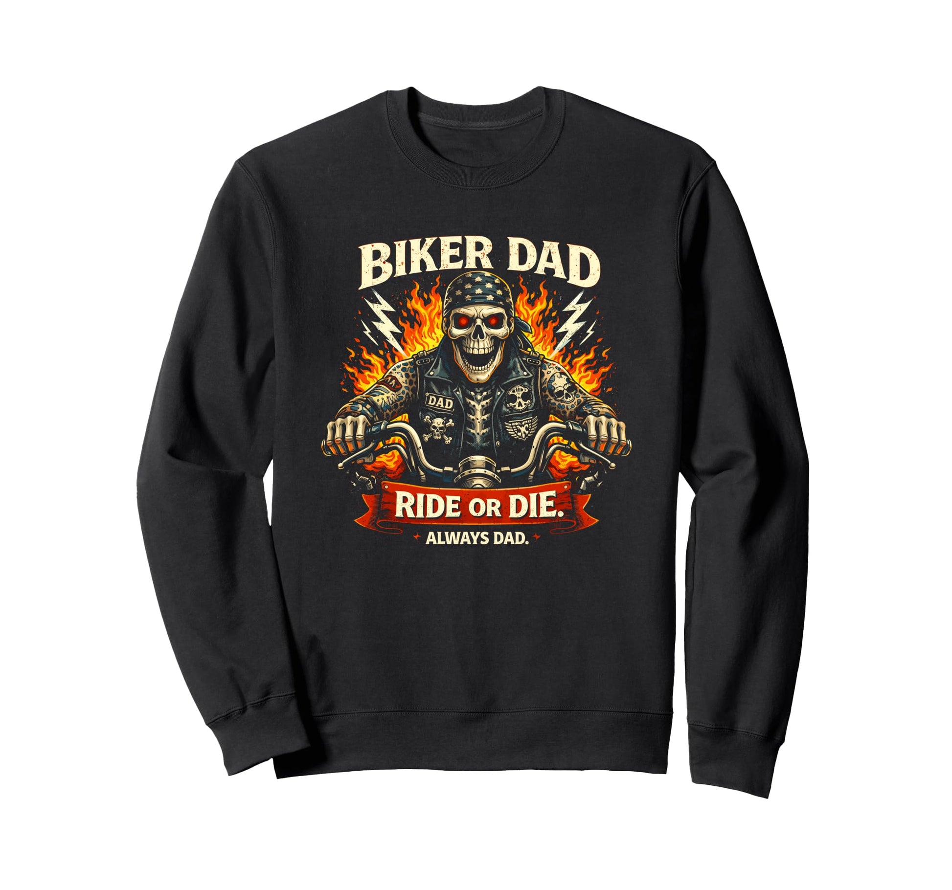 Biker Dad Ride Or Die Motorcycle Skull Sweatshirt - Graphic Print Unisex - T-Shirt, Sweatshirt, Hoodie