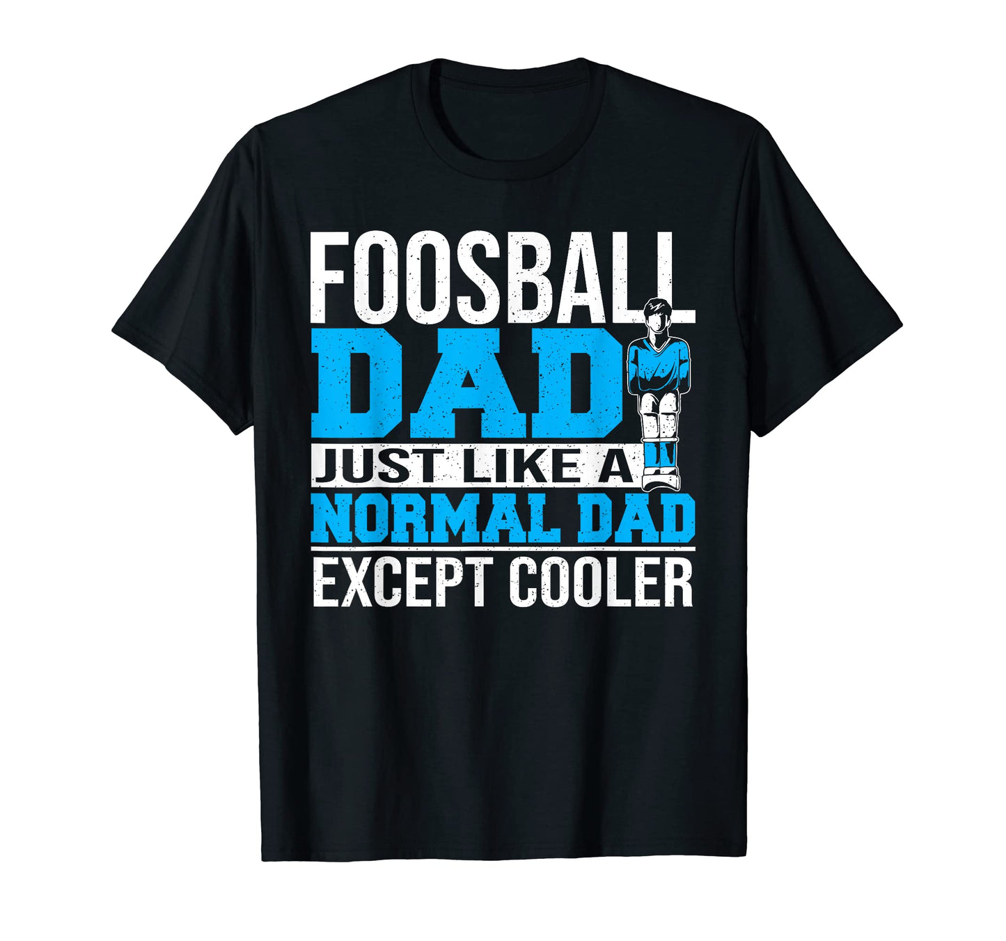 Funny Foosball Dad Table Soccer Player T-Shirt - Aesthetic Graphic Unisex - T-Shirt, Sweatshirt, Hoodie