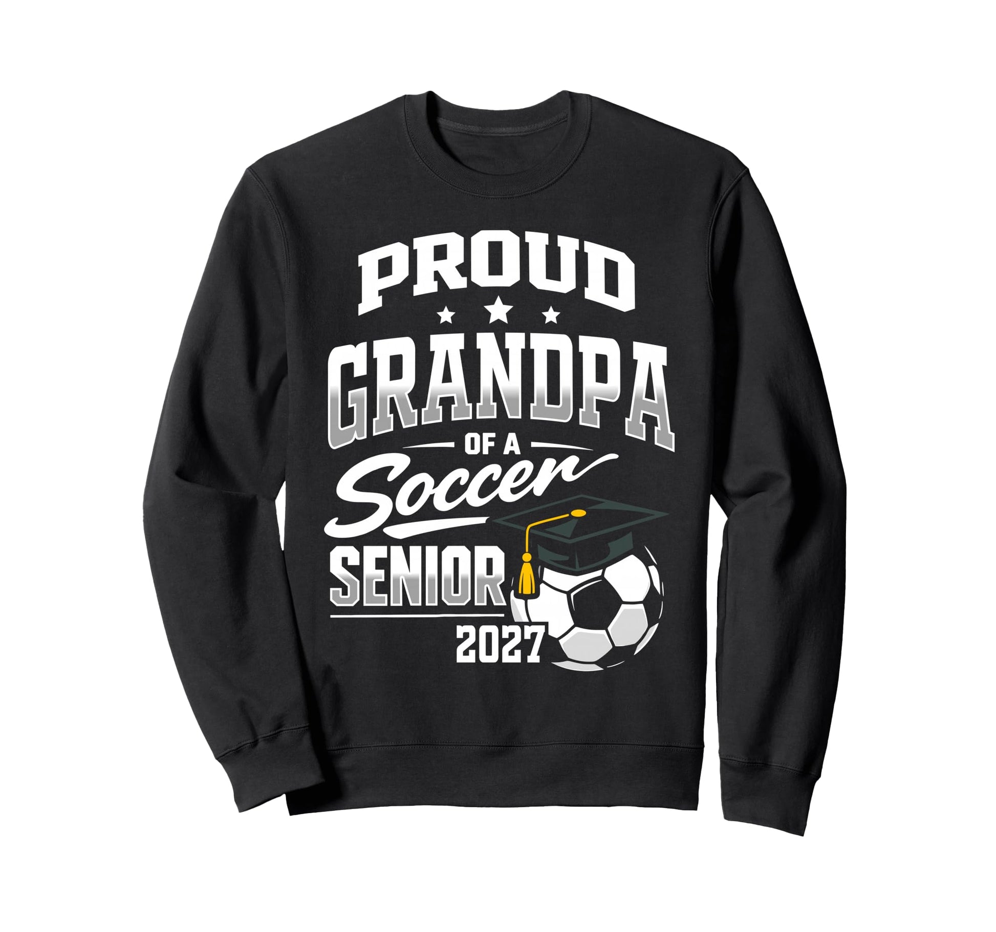 Proud Grandpa Soccer Senior Class Sweatshirt - Graphic Print Men Women - T-Shirt, Sweatshirt, Hoodie