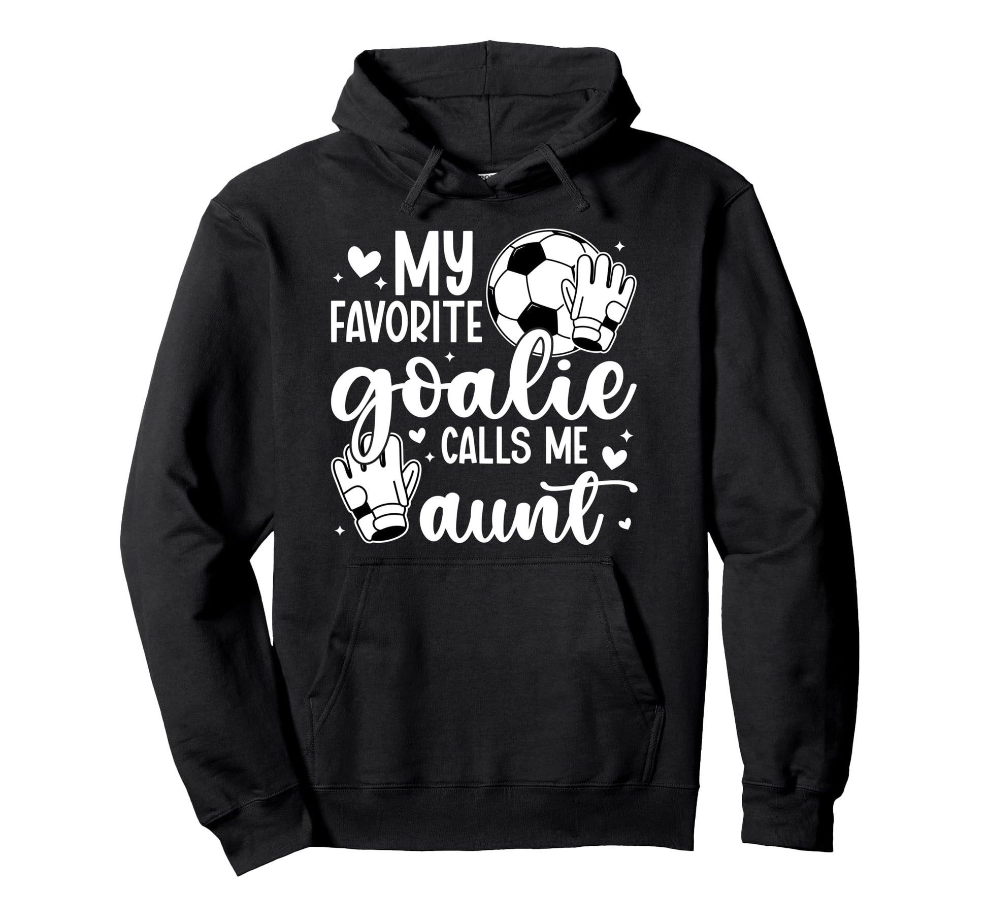 Proud Soccer Goalie Aunt Soccer Keeper Hoodie - Aesthetic Graphic Unisex - T-Shirt, Sweatshirt, Hoodie
