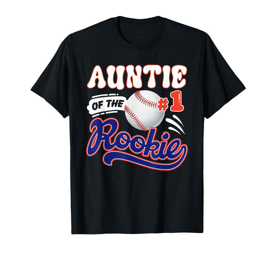Auntie Rookie Year 1St Birthday Baseball T-Shirt - Streetwear Style Unisex - T-Shirt, Sweatshirt, Hoodie