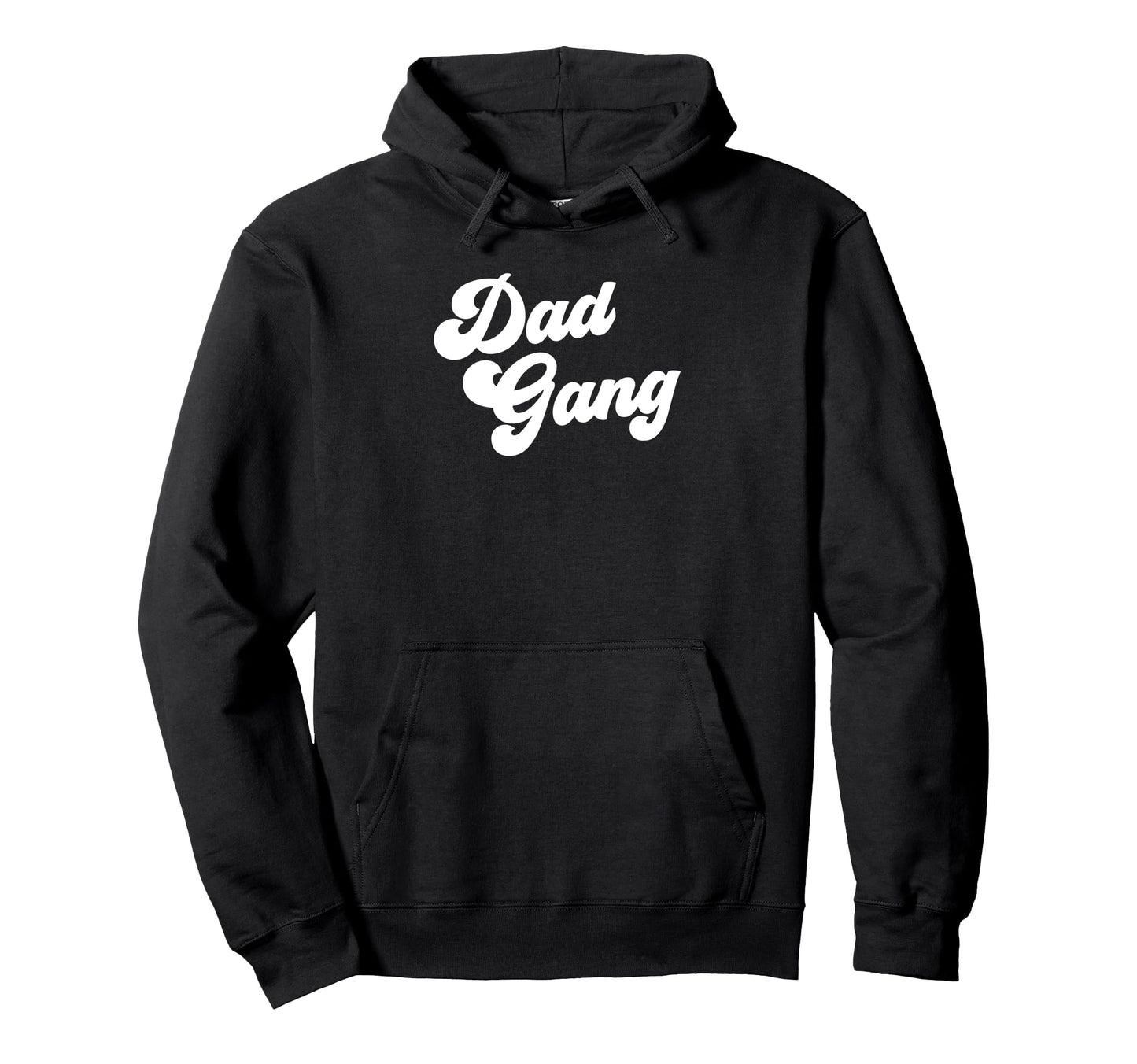Dad Gang Funny Fathers Day Dad Gang Hoodie - Fun Novelty Design Men Women - T-Shirt, Sweatshirt, Hoodie