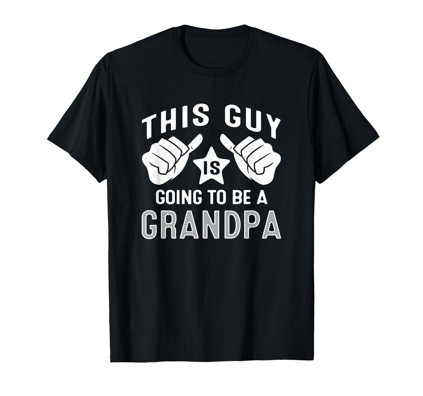 This Guy Is Going To Be Grandpa T-Shirt - Unique Graphic for Adults - T-Shirt, Sweatshirt, Hoodie