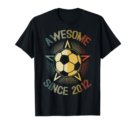 Awesome Since 2012 Soccer Birthday T-Shirt - Trendy Graphic for Adults - T-Shirt, Sweatshirt, Hoodie