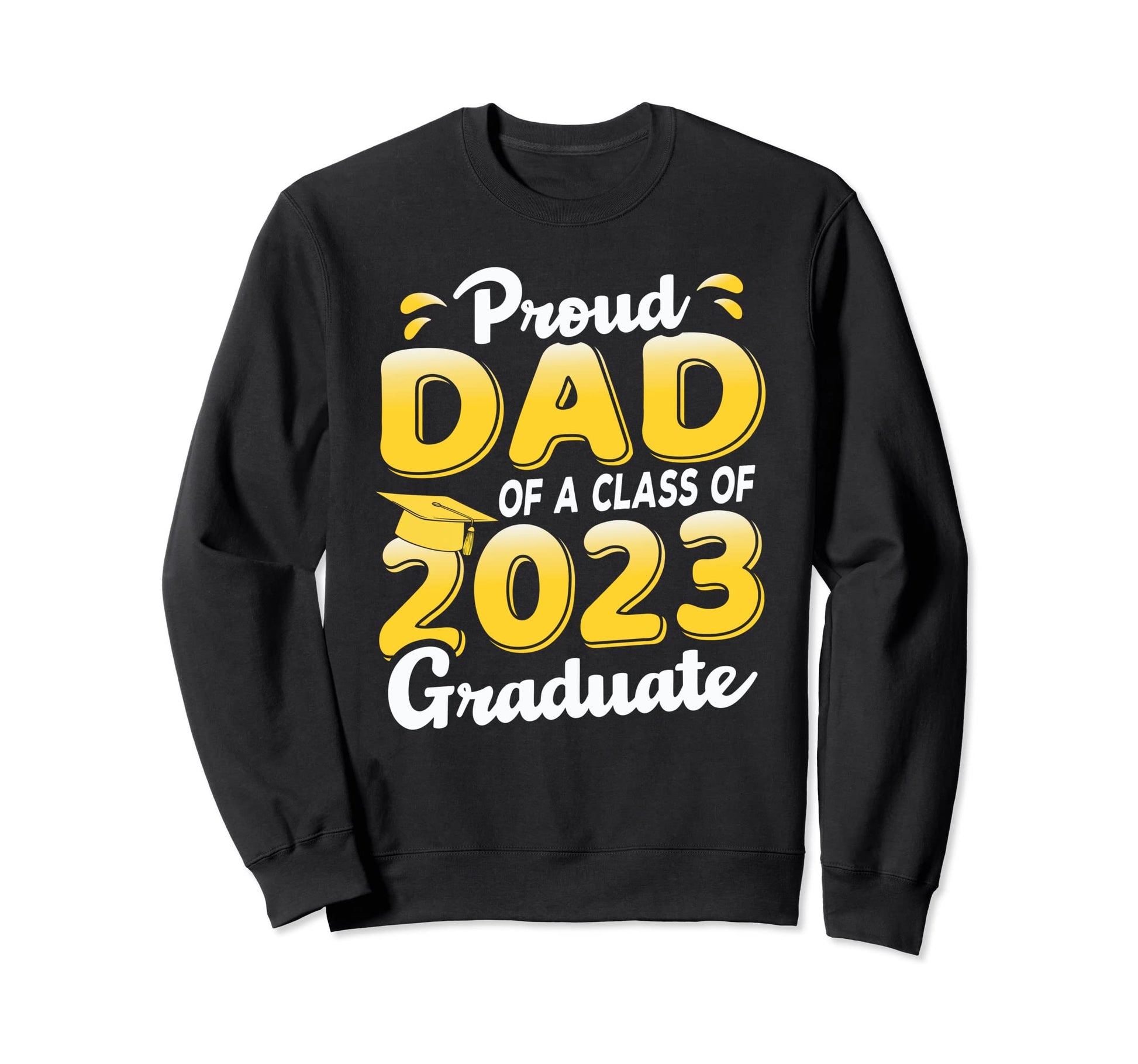 Proud Dad Class 2023 Graduate Senior Sweatshirt - Minimalist Print Unisex - T-Shirt, Sweatshirt, Hoodie