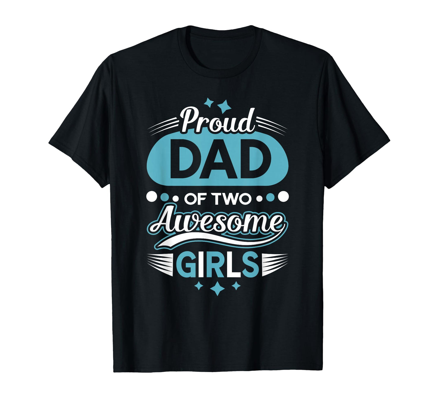 Proud Dad Two Awesome Fathers Day T-Shirt - Custom Art Print for Adults - T-Shirt, Sweatshirt, Hoodie