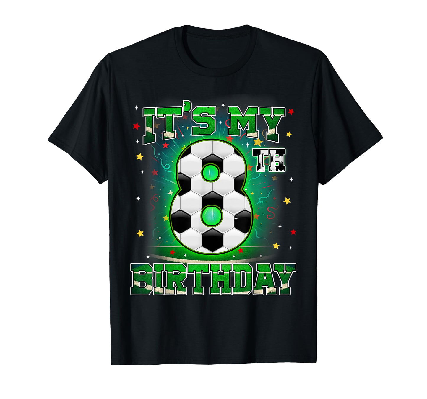 Its My 8Th Birthday Soccer 8 Years T-Shirt - Fun Novelty Design for Adults - T-Shirt, Sweatshirt, Hoodie