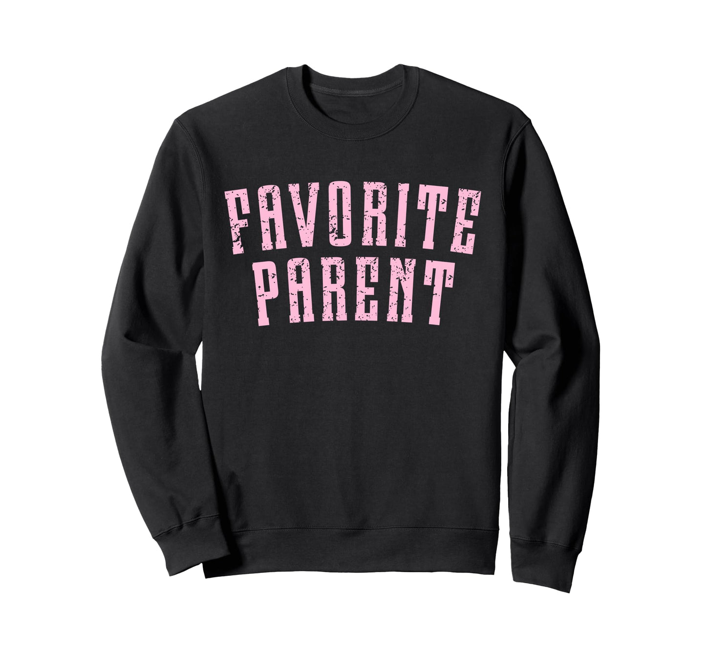 Favorite Parent Sweatshirt - Minimalist Print for Adults - T-Shirt, Sweatshirt, Hoodie