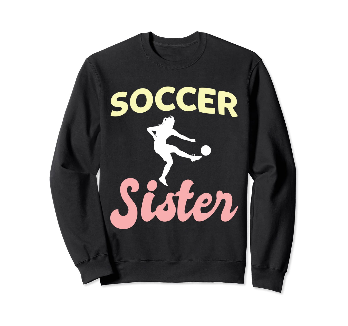 Soccer Sister Goalkeeper Soccer Sweatshirt - Streetwear Style Men Women - T-Shirt, Sweatshirt, Hoodie