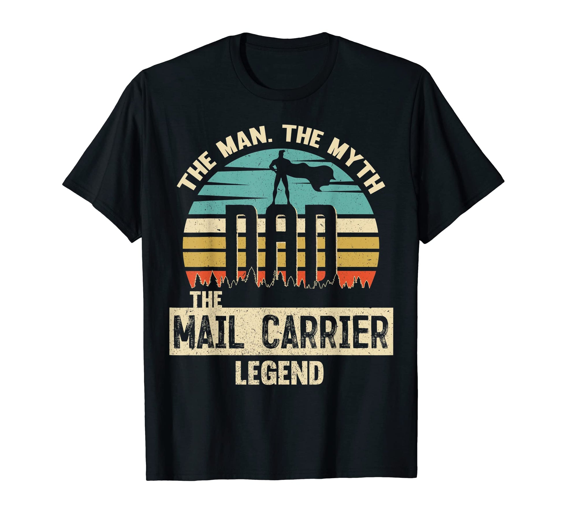 Mens Myth Legend Dad Mail Carrier T-Shirt - Novelty Apparel Men Women - T-Shirt, Sweatshirt, Hoodie