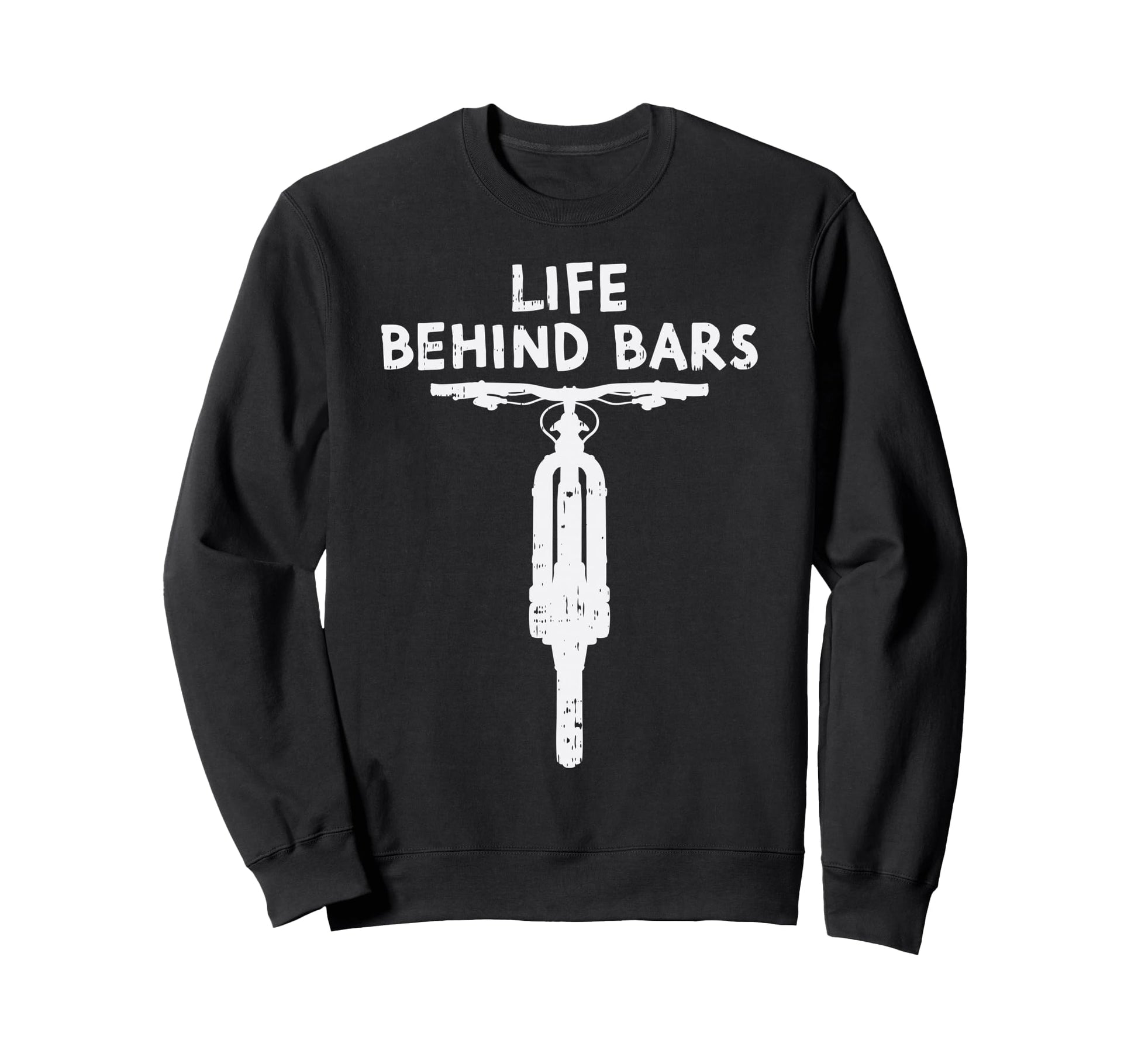 Life Behind Bars Bicycle Funny Bmx Sweatshirt - Minimalist Print Unisex - T-Shirt, Sweatshirt, Hoodie