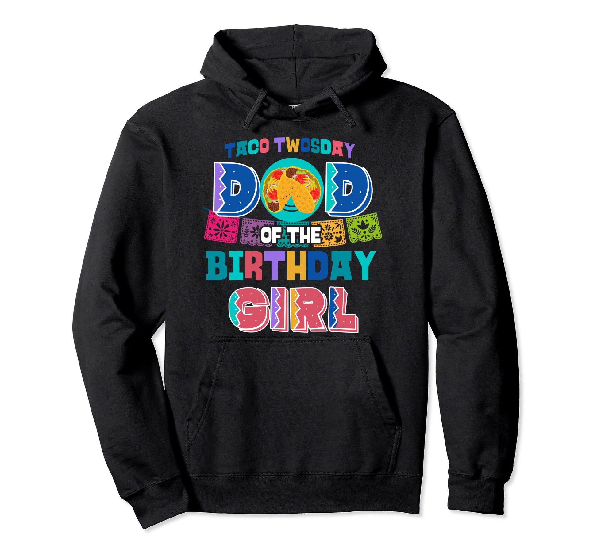 Dad Birthday Taco Twosday Hoodie - Aesthetic Graphic Men Women - T-Shirt, Sweatshirt, Hoodie