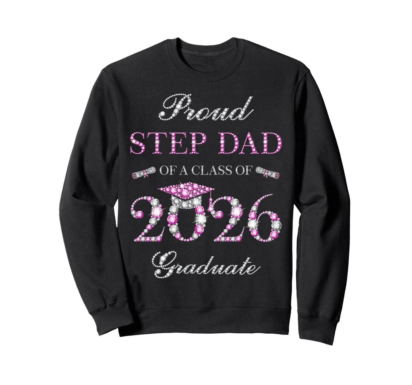 Proud Step Dad Class 2026 Graduate Sweatshirt - Unique Graphic Unisex - T-Shirt, Sweatshirt, Hoodie