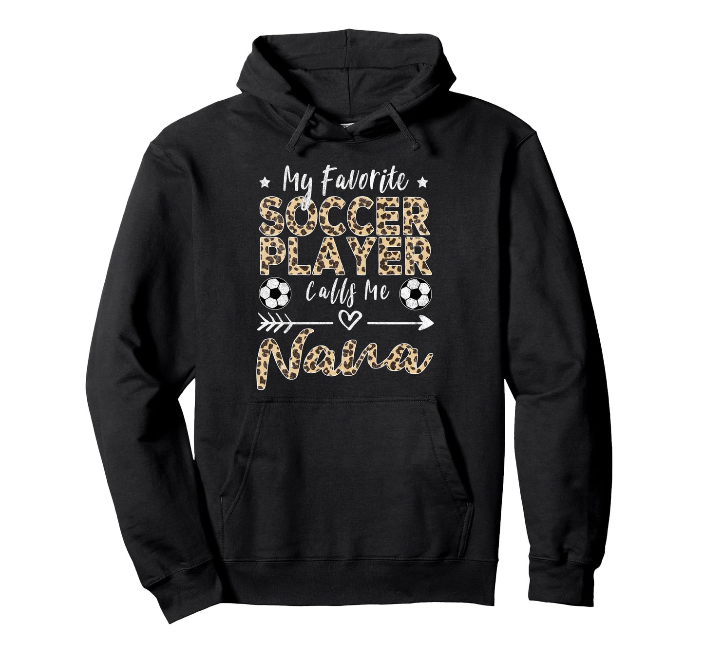 My Favorite Soccer Player Calls Me Nana Hoodie - Unique Graphic Unisex - T-Shirt, Sweatshirt, Hoodie