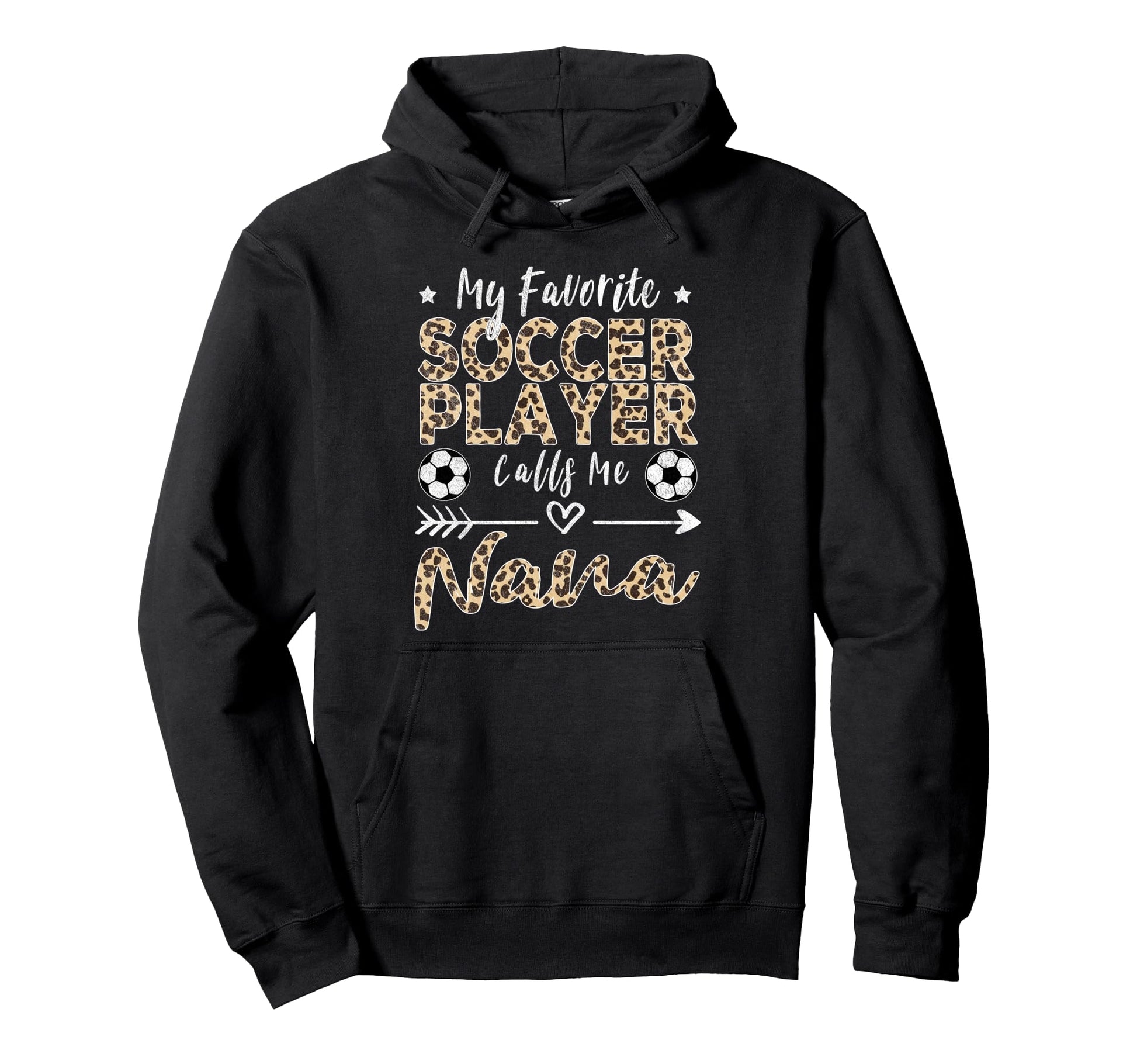 My Favorite Soccer Player Calls Me Nana Hoodie - Unique Graphic Unisex - T-Shirt, Sweatshirt, Hoodie