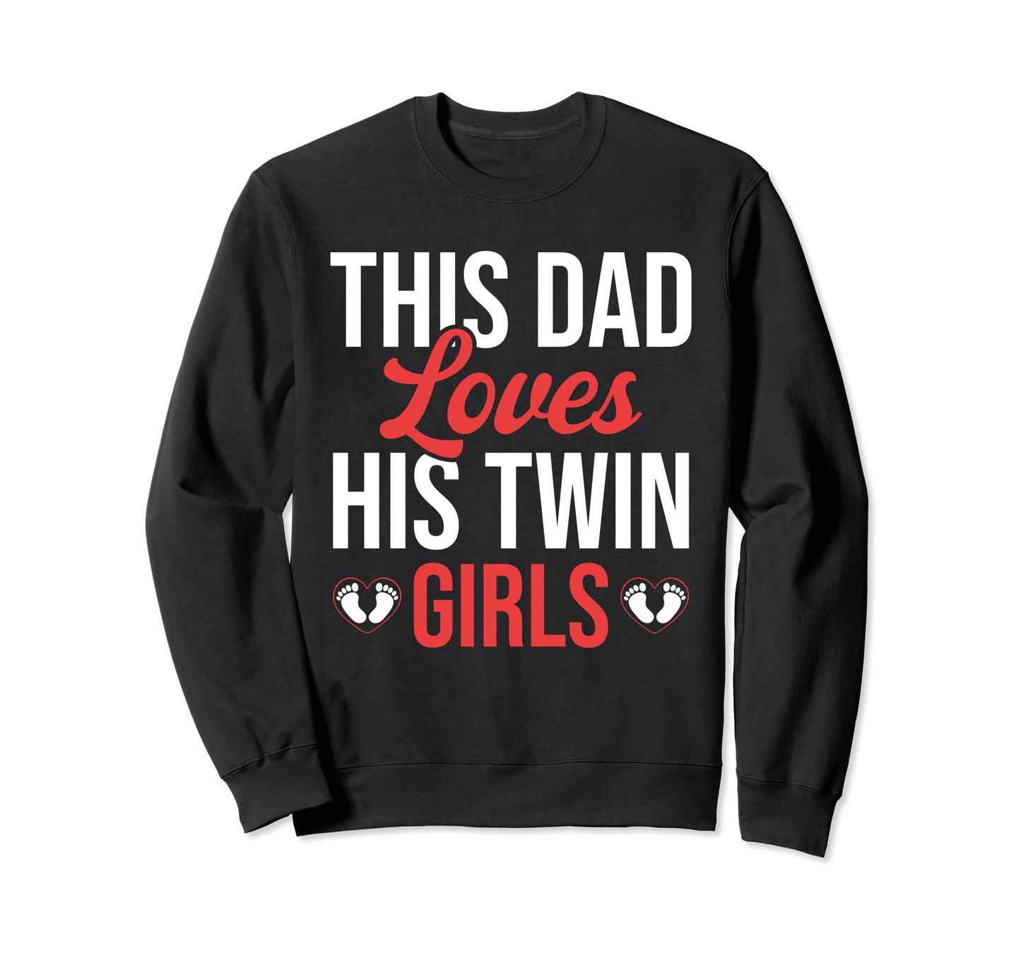 Dad Twins Father Two This Dad Loves Sweatshirt - Fun Novelty Design Unisex - T-Shirt, Sweatshirt, Hoodie