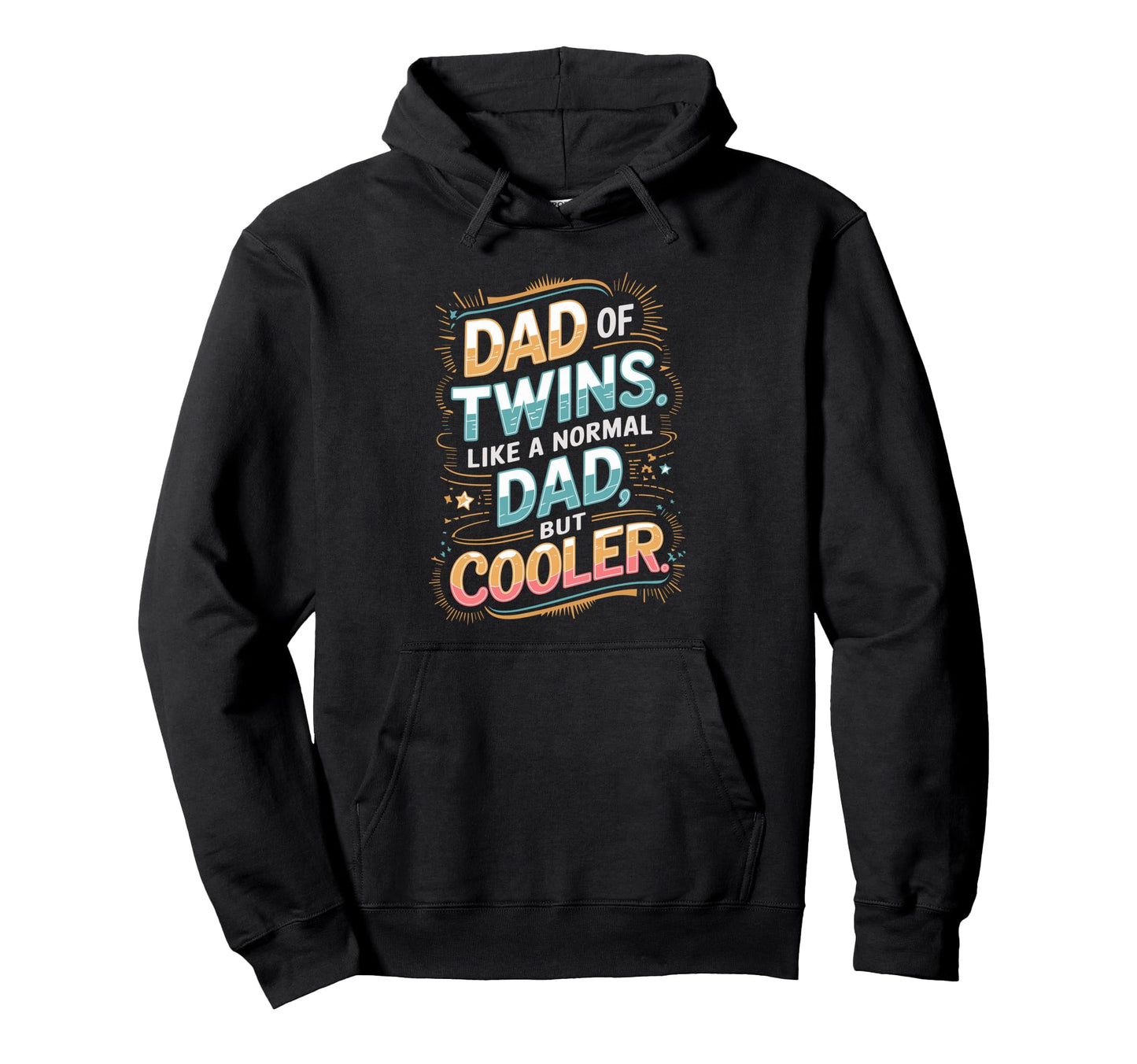 Dad Twins Like Normal Dad But Cooler Hoodie - Graphic Print Men Women - T-Shirt, Sweatshirt, Hoodie