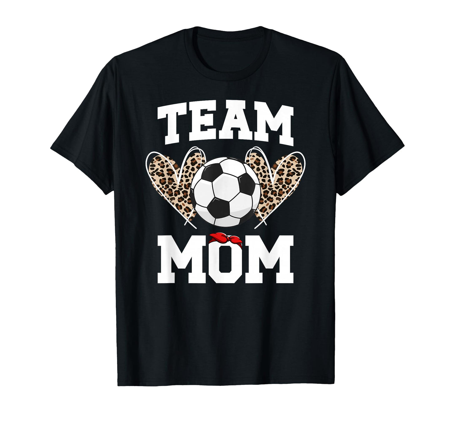 Team Mom Heart Soccer Team Mom Soccer Team T-Shirt - Graphic Print Unisex - T-Shirt, Sweatshirt, Hoodie