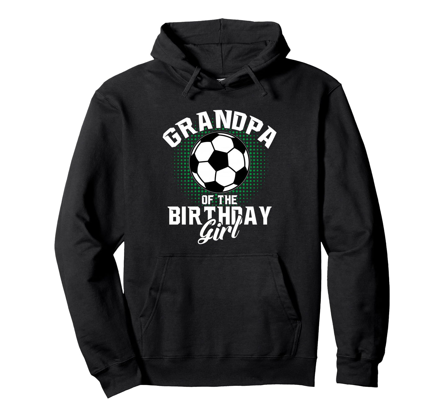 Grandpa Birthday Soccer Lover Gifts Hoodie - Streetwear Style for Adults - T-Shirt, Sweatshirt, Hoodie