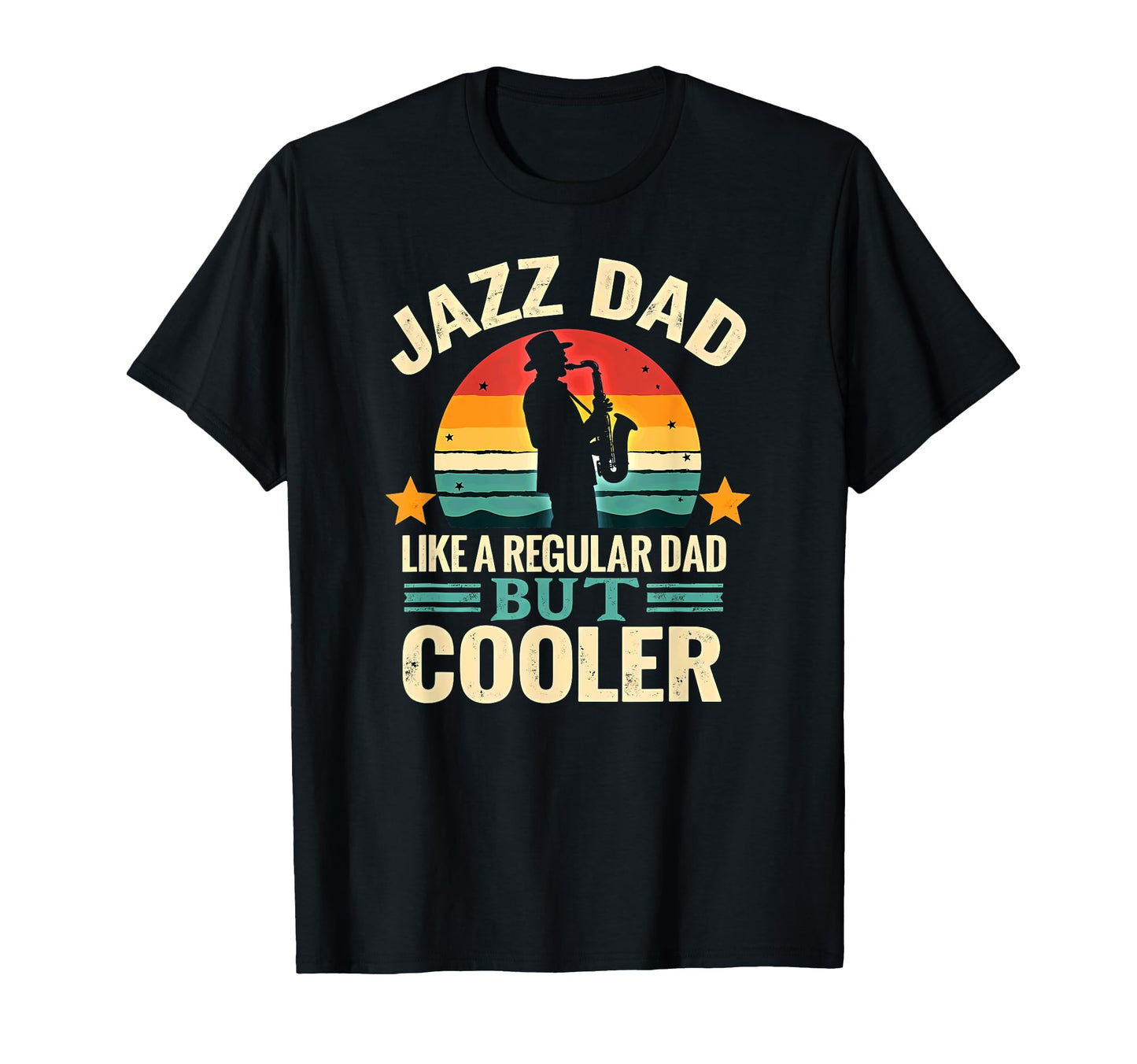 Saxophonist Jazz Dad Like Regular Dad T-Shirt - Fun Novelty Design Unisex - T-Shirt, Sweatshirt, Hoodie
