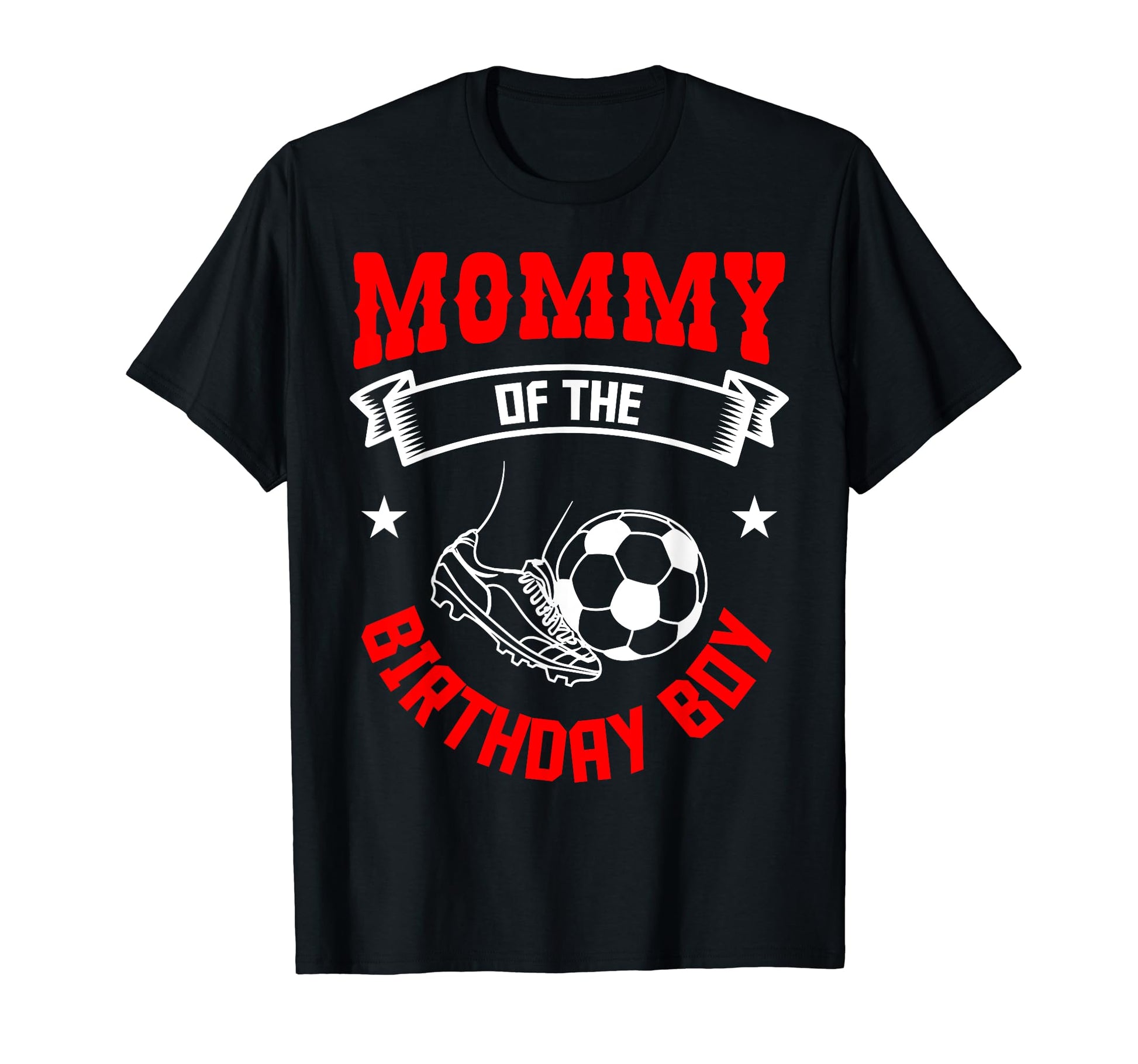 Mommy Birthday Soccer Player Bday Team T-Shirt - Minimalist Print Unisex - T-Shirt, Sweatshirt, Hoodie