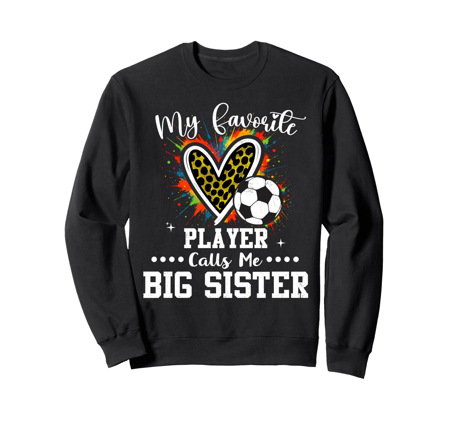My Favorite Soccer Player Calls Me Big Sweatshirt - Trendy Graphic Unisex - T-Shirt, Sweatshirt, Hoodie