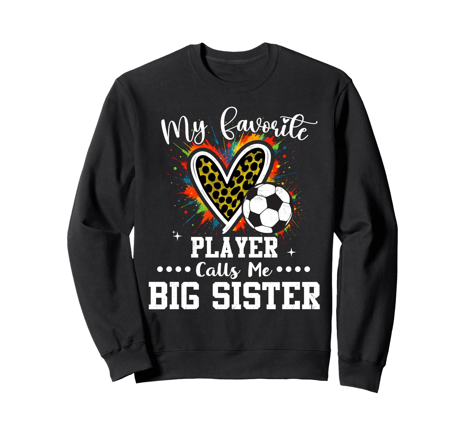 My Favorite Soccer Player Calls Me Big Sweatshirt - Trendy Graphic Unisex - T-Shirt, Sweatshirt, Hoodie
