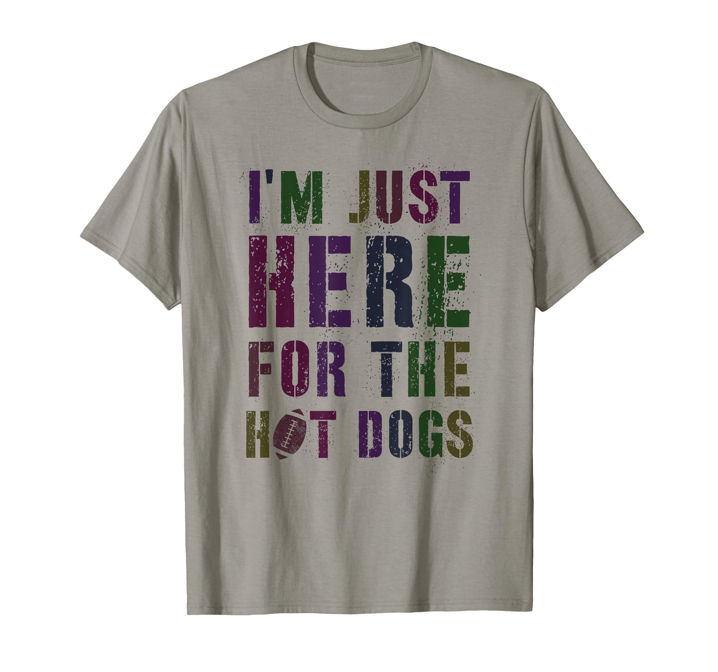 Draft Day Im Just Here Hot Dogs Game T-Shirt - Streetwear Style Men Women - T-Shirt, Sweatshirt, Hoodie