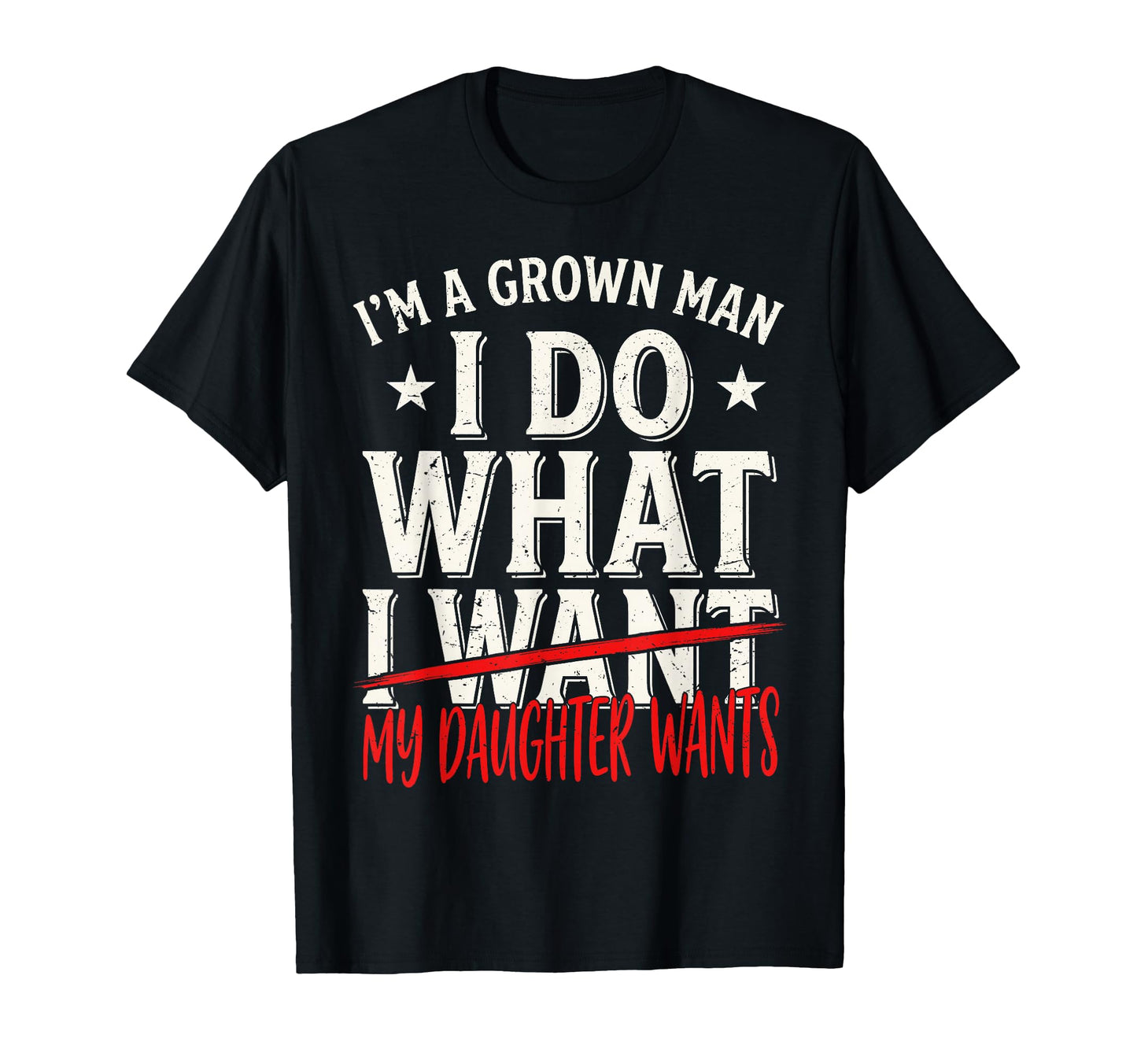 Funny Father Day Im Grown I Do What My T-Shirt - Streetwear Style Unisex - T-Shirt, Sweatshirt, Hoodie