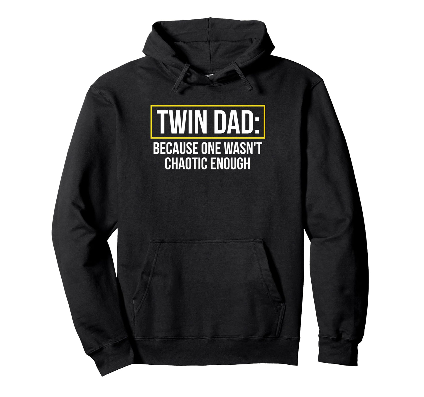 Twin Dad Because One Wasnt Chaotic Hoodie - Novelty Apparel for Adults - T-Shirt, Sweatshirt, Hoodie