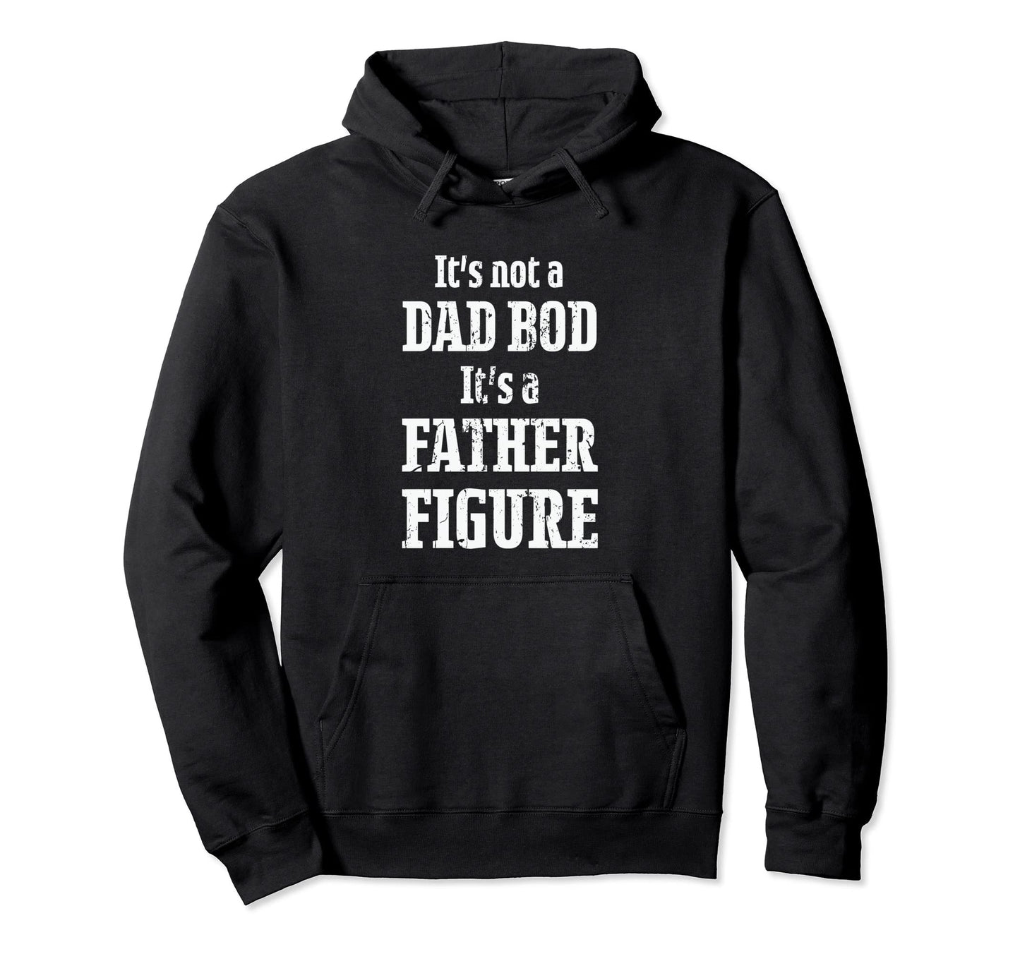 Fathers Day Dad Bod Proud Family Hoodie - Casual Everyday Wear Men Women - T-Shirt, Sweatshirt, Hoodie