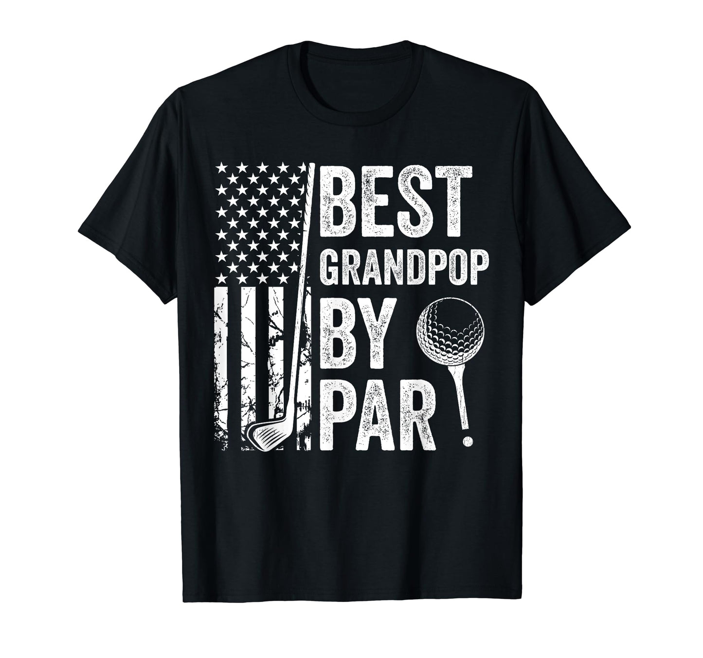 Best Grandpop Par Usa Flag Golf Fathers T-Shirt - Unique Graphic Unisex - T-Shirt, Sweatshirt, Hoodie