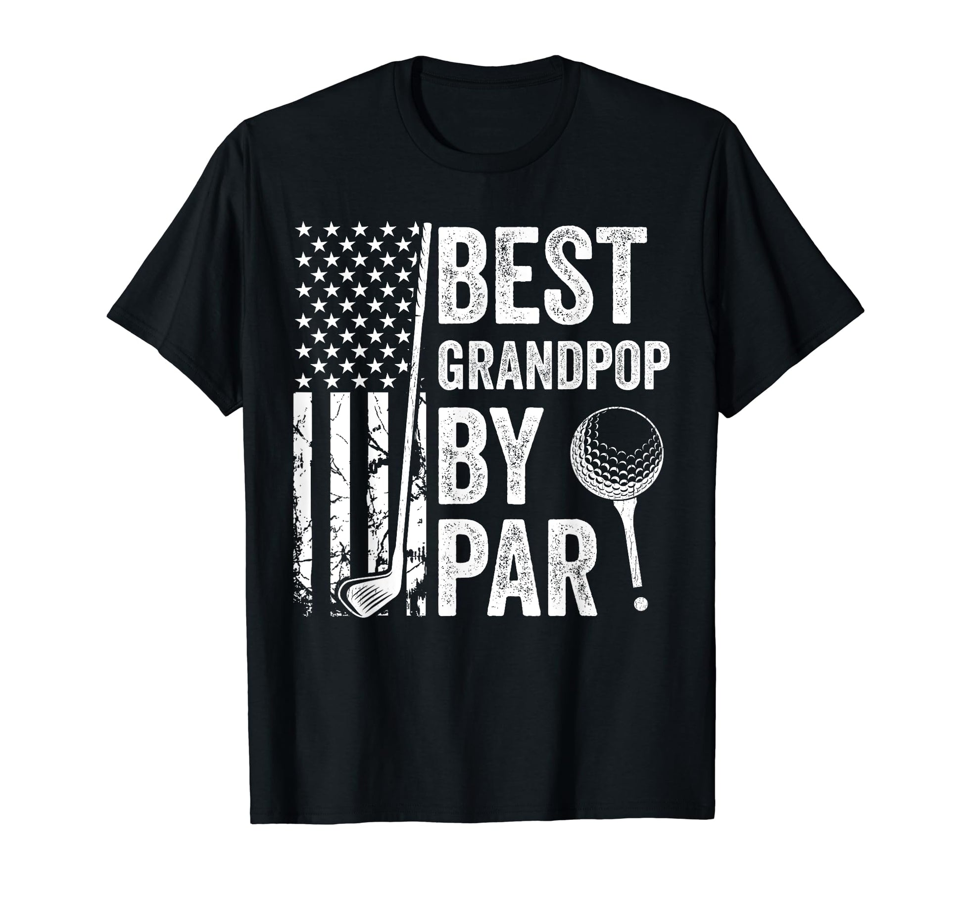 Best Grandpop Par Usa Flag Golf Fathers T-Shirt - Unique Graphic Unisex - T-Shirt, Sweatshirt, Hoodie
