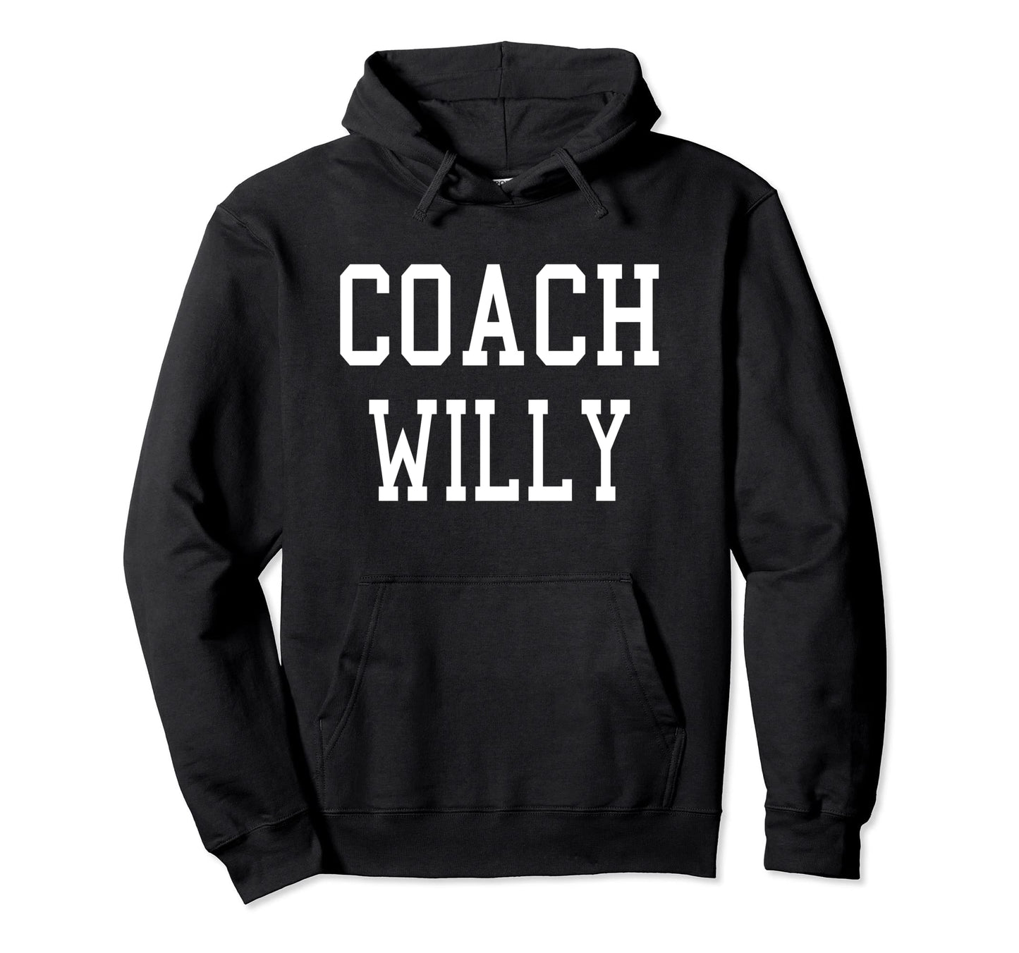 Coach Willy Custom Football Soccer Hoodie - Trendy Graphic for Adults - T-Shirt, Sweatshirt, Hoodie
