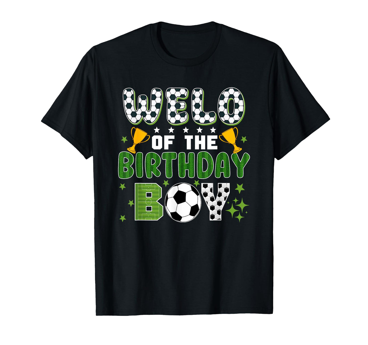 Welo Birthday Soccer Group Family T-Shirt - Aesthetic Graphic Men Women - T-Shirt, Sweatshirt, Hoodie