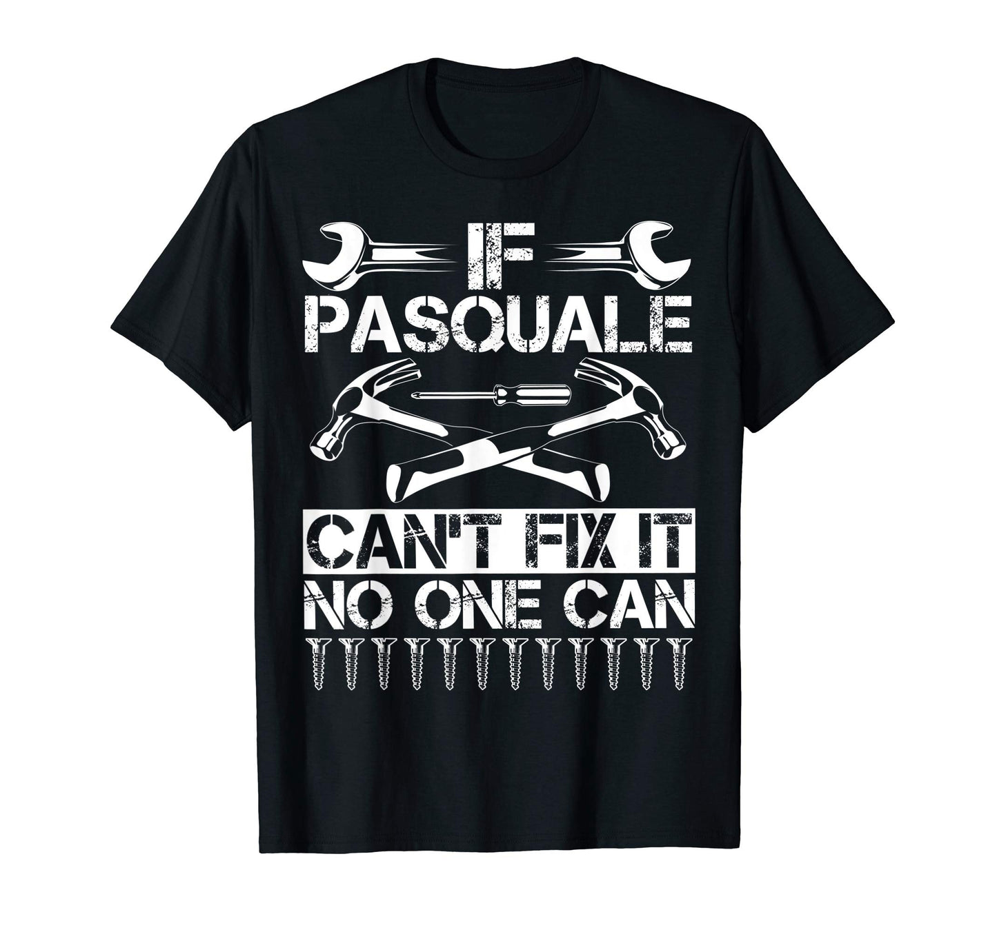 Pasquale Fix It Funny Birthday T-Shirt - Trendy Graphic for Adults - T-Shirt, Sweatshirt, Hoodie