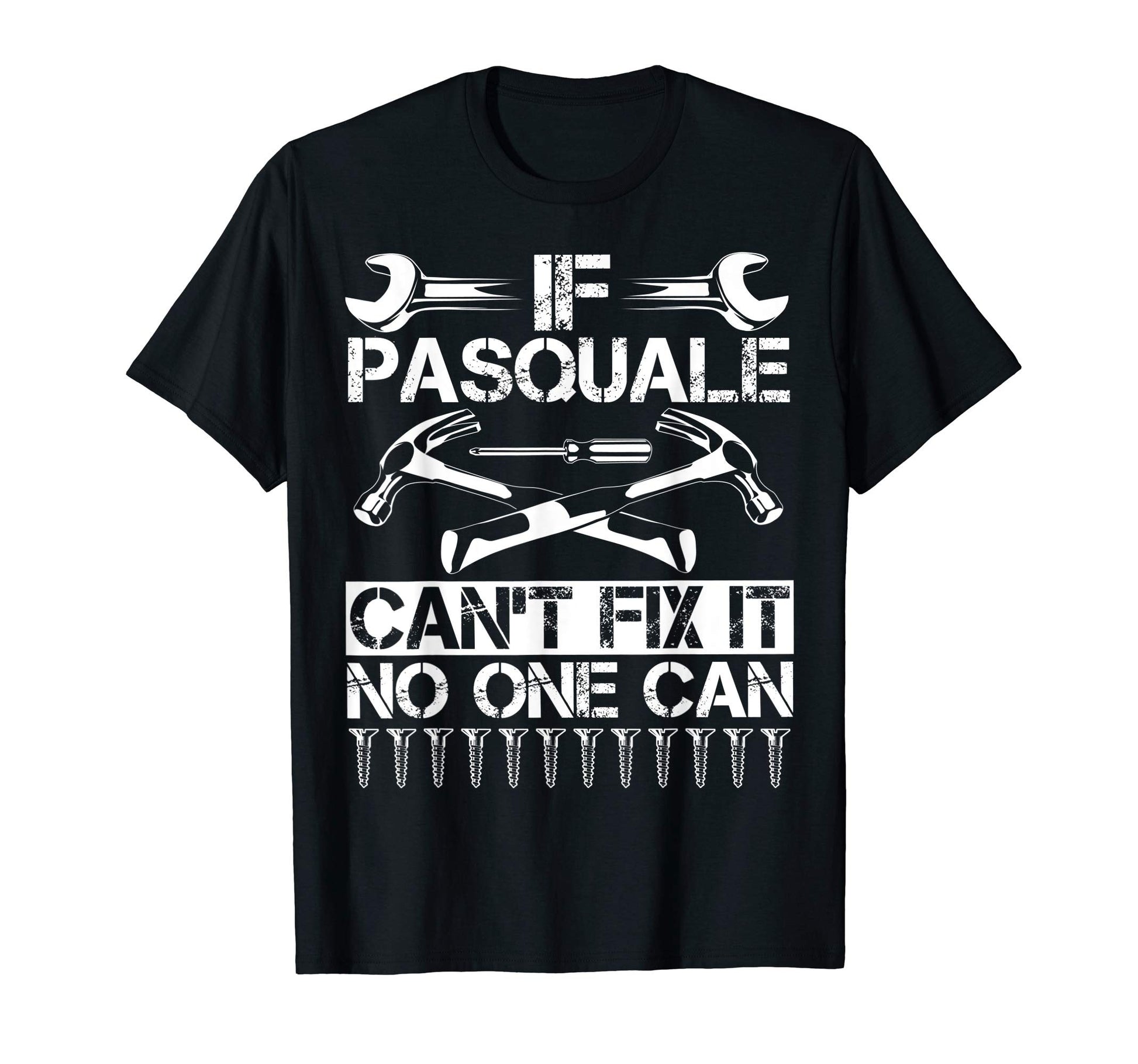 Pasquale Fix It Funny Birthday T-Shirt - Trendy Graphic for Adults - T-Shirt, Sweatshirt, Hoodie