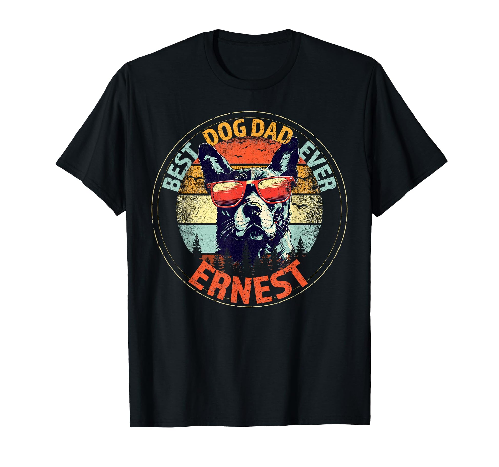 Ernest Best Dog Dad Ever Funny T-Shirt - Fun Novelty Design for Adults - T-Shirt, Sweatshirt, Hoodie