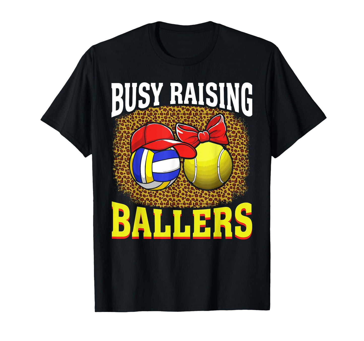 Busy Raising Ballers Volleyball Tennis T-Shirt - Graphic Print for Adults - T-Shirt, Sweatshirt, Hoodie