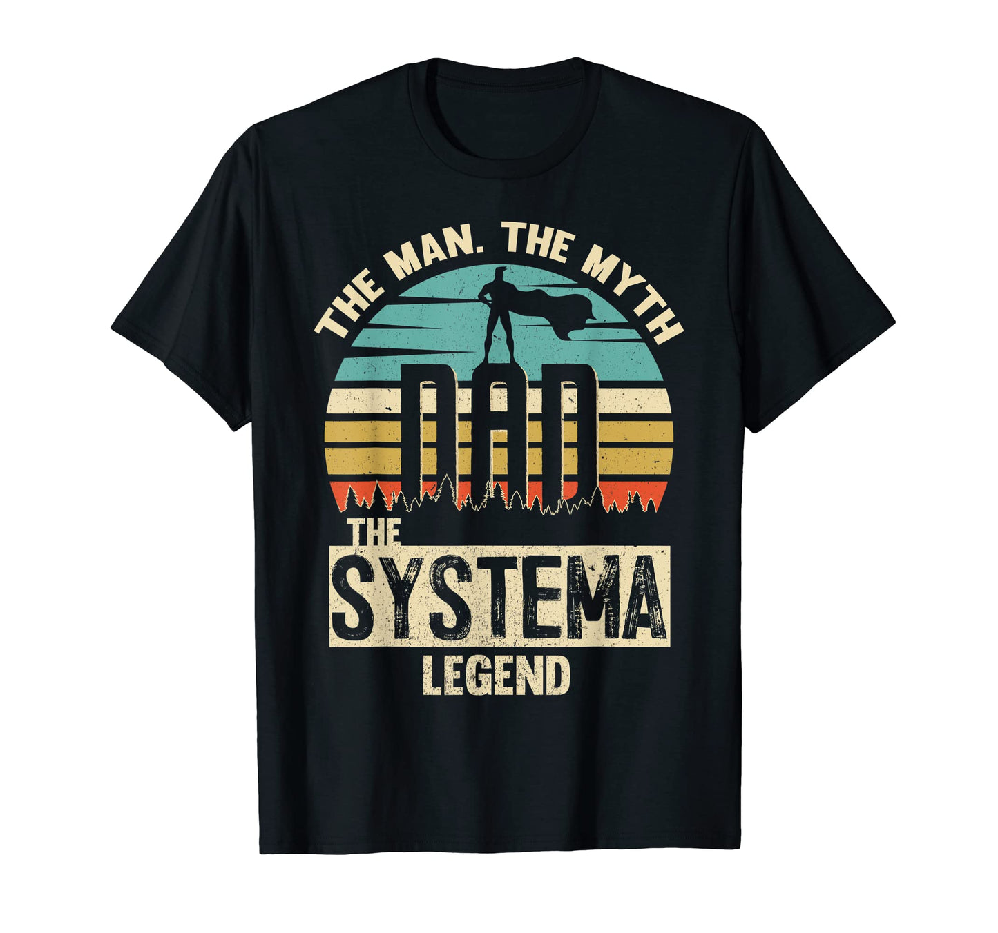 Myth Legend Dad Systema T-Shirt - Custom Art Print for Adults - T-Shirt, Sweatshirt, Hoodie