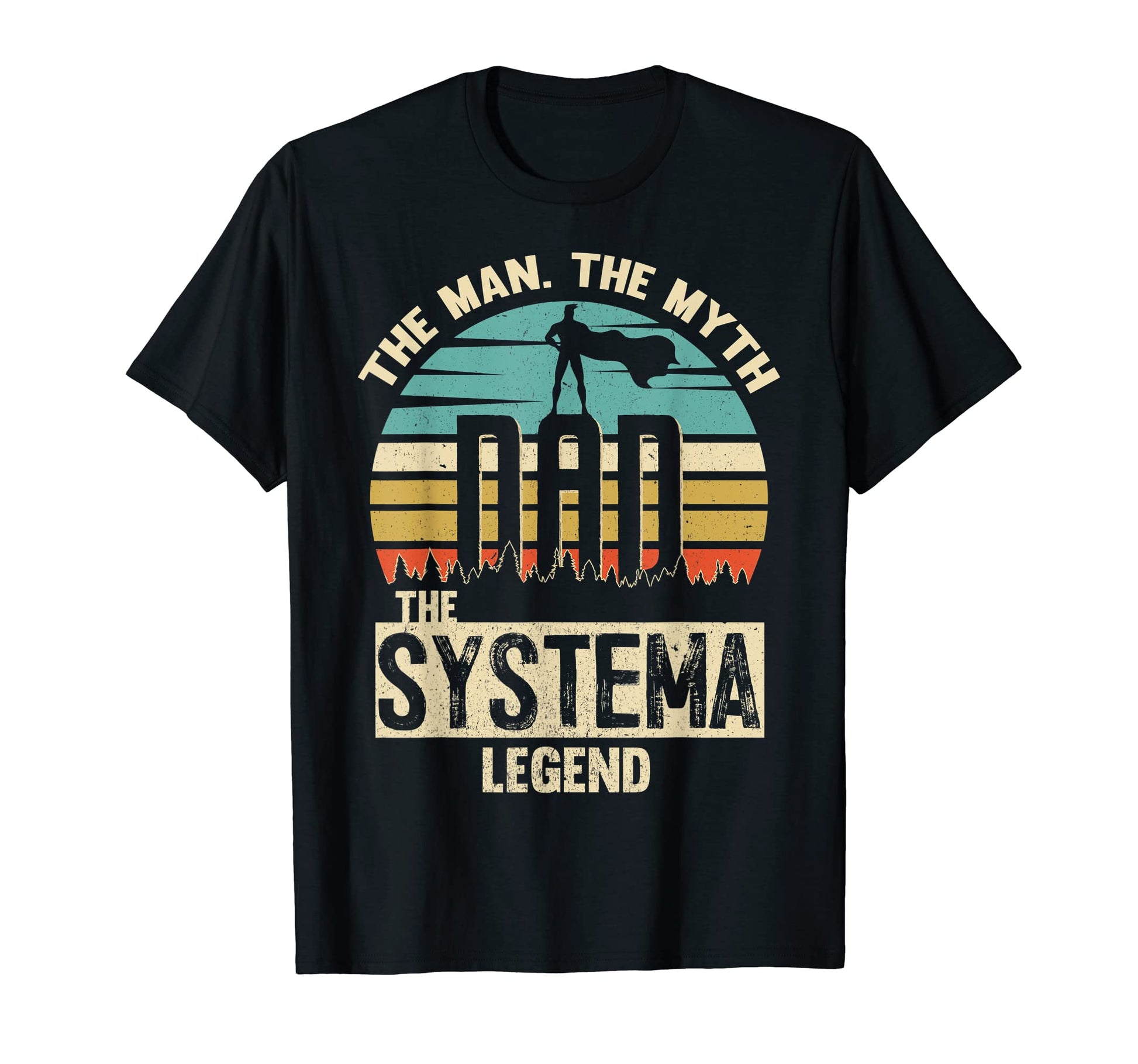 Myth Legend Dad Systema T-Shirt - Custom Art Print for Adults - T-Shirt, Sweatshirt, Hoodie
