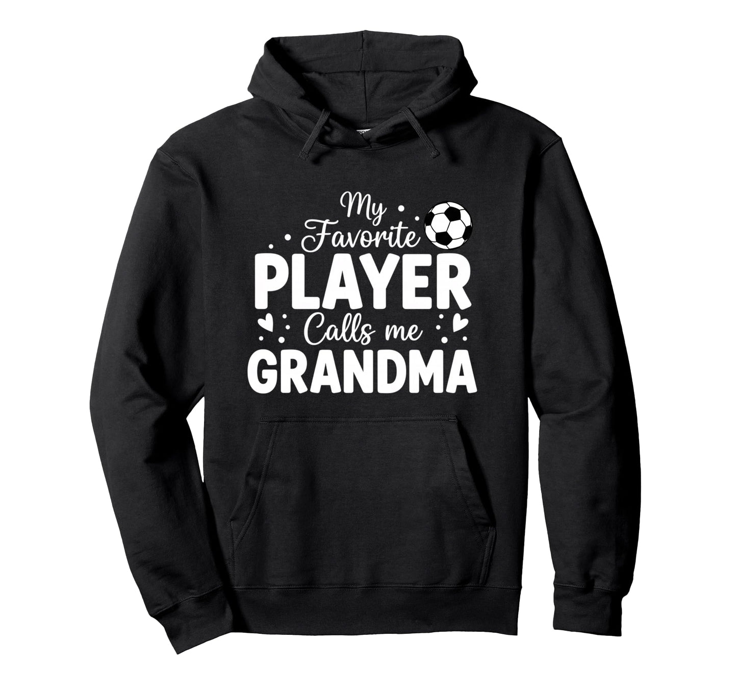 Grandparent My Favorite Player Calls Hoodie - Casual Everyday Wear Unisex - T-Shirt, Sweatshirt, Hoodie