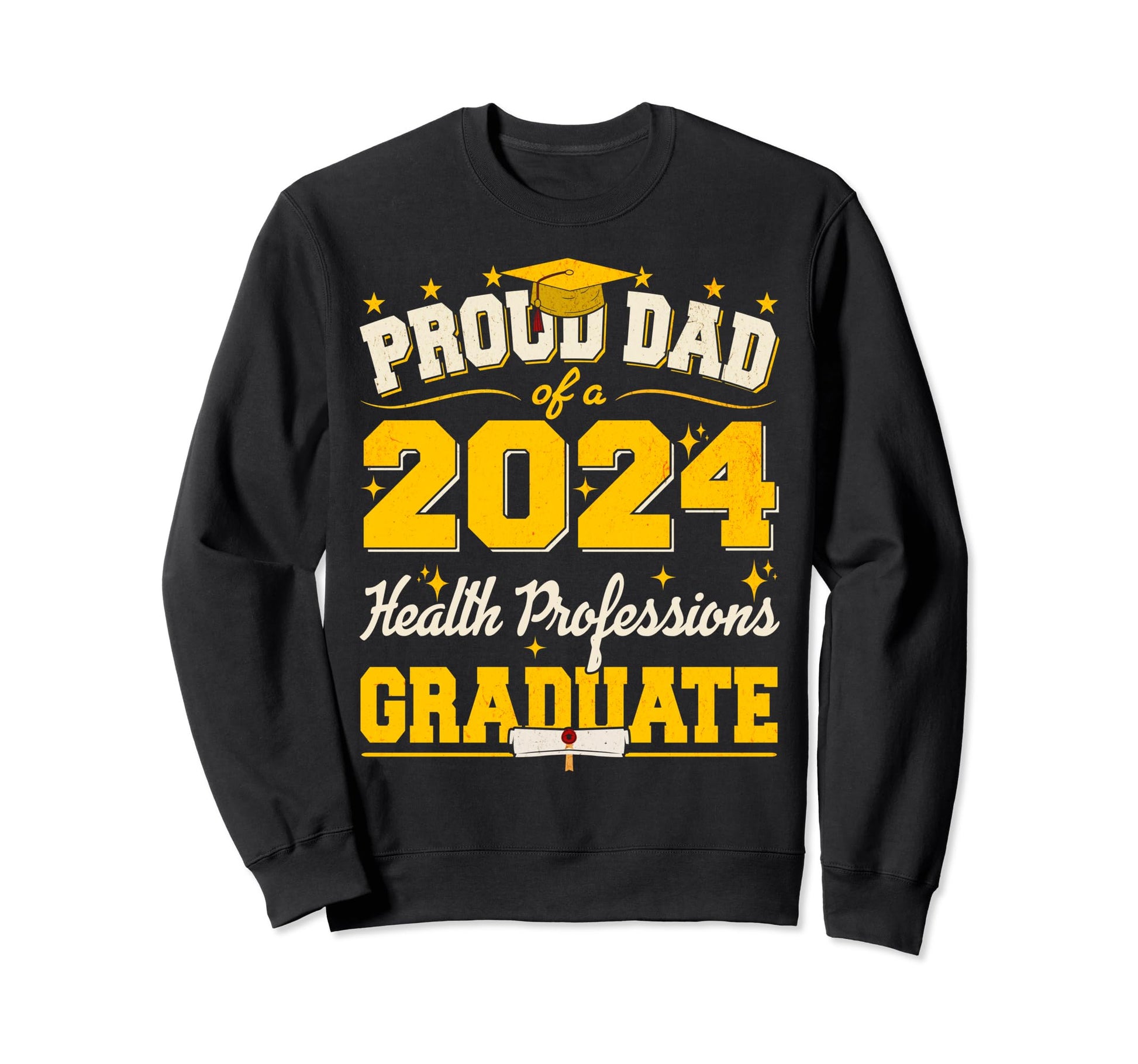 Proud Dad 2024 Health Professions Sweatshirt - Custom Art Print for Adults - T-Shirt, Sweatshirt, Hoodie