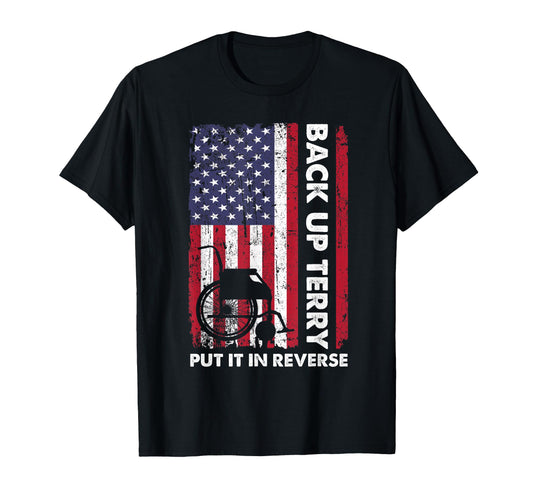 Back Up Terry Put It Reverse Firework T-Shirt - Trendy Graphic Unisex - T-Shirt, Sweatshirt, Hoodie