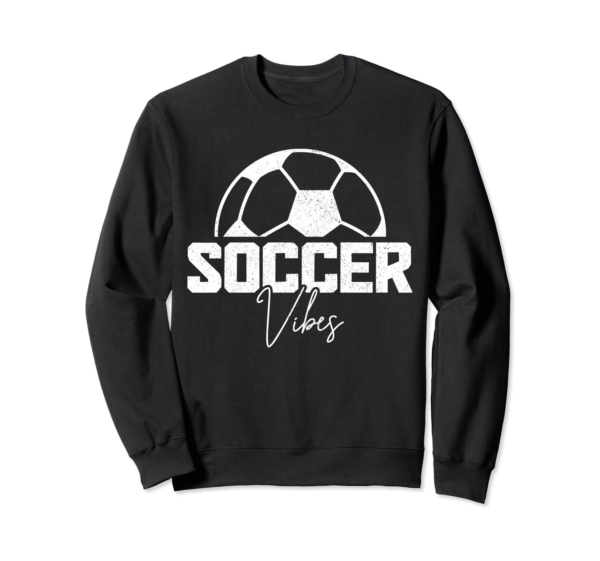 Soccer Vibes Soccer Player Sweatshirt - Fun Novelty Design Unisex - T-Shirt, Sweatshirt, Hoodie